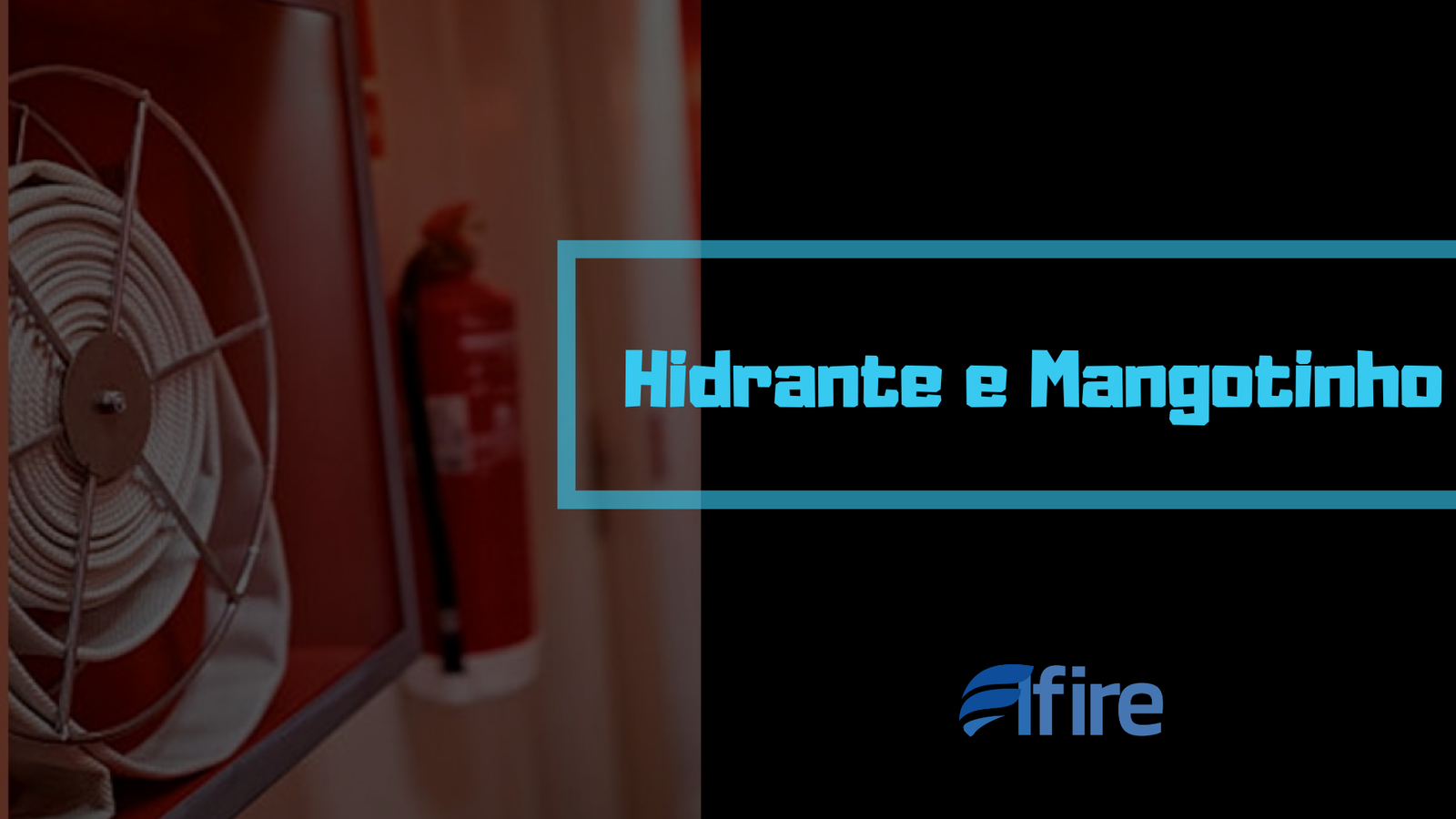 Sistema de Hidrante e Mangotinho - Elfire