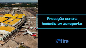Proteção contra incêndio em aeroporto